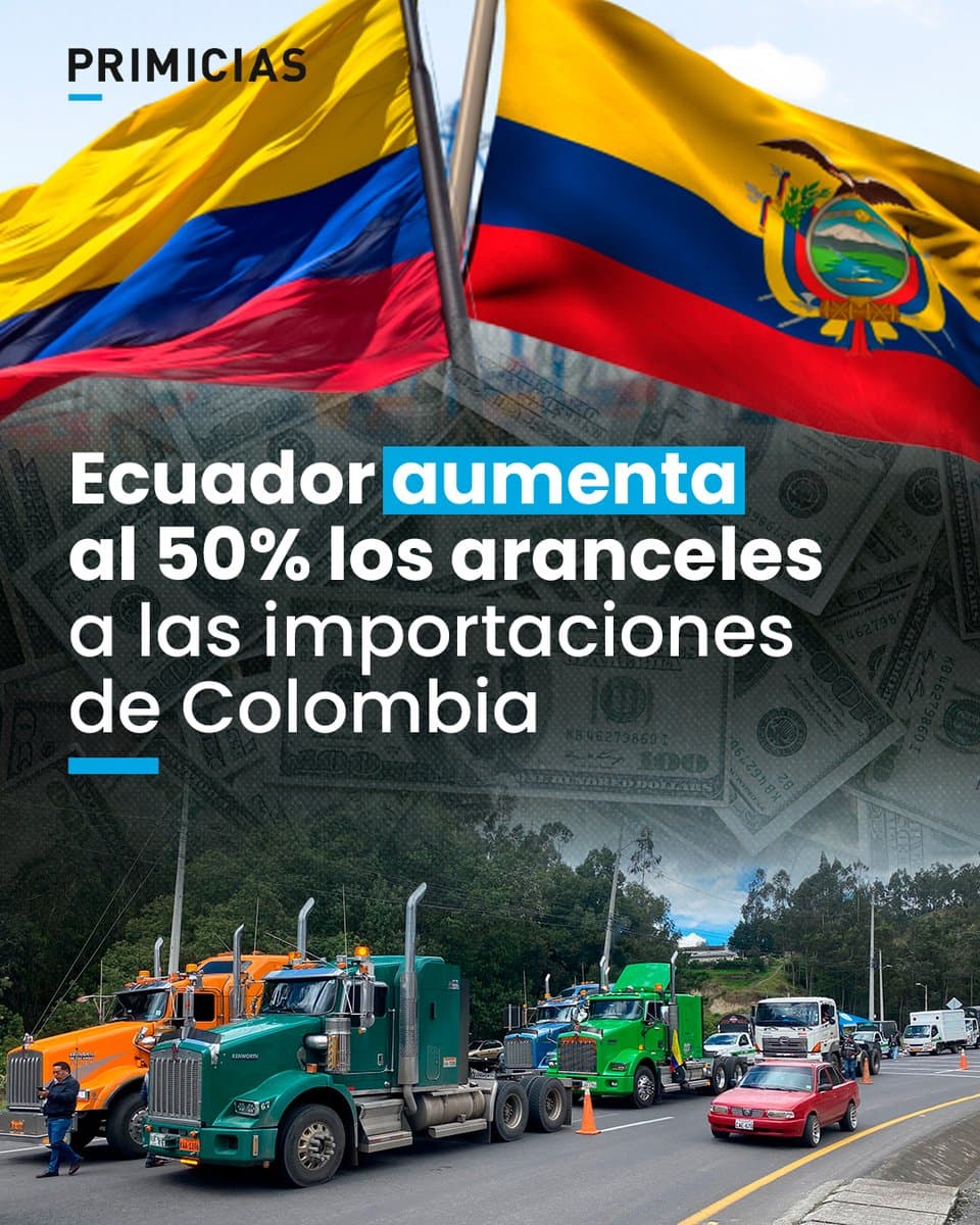 Ecuador-Colombia Trade War: Noboa's Tariffs Hit 50% as Bilateral Commerce Unravels in 2026